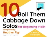 Boil Them Cabbage Down - 10 Solos for Beginning Violin
