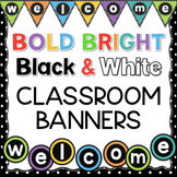 Bold Brights Black and White Polka Dot Classroom Banners EDITABLE