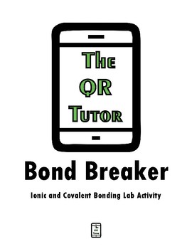 Preview of Bond Breaker! Ionic and Covalent Bonding Lab Activity