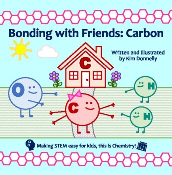 Preview of Bonding with Friends: Carbon (Rhyming STEM Nonfiction Story & Facts, NGSS/CCSS)
