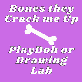 Preview of Bones They Crack Me Up Fractures PlayDoh/Drawing Lab