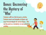 Bones: Uncovering the Mystery of "Who" (ratio activity)
