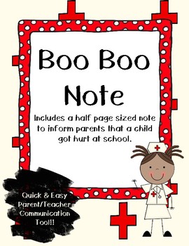 Preview of Boo Boo Note {Accident Note - Nurse Note} Easy Teacher Communication Tool