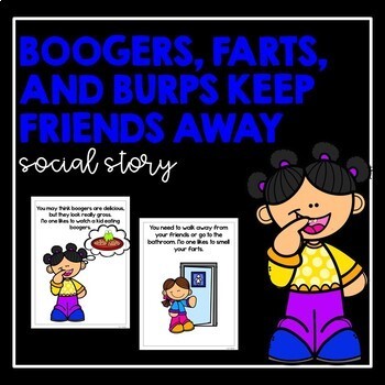 Preview of Boogers, Farts, and Burps Keep Friends Away- Social Story
