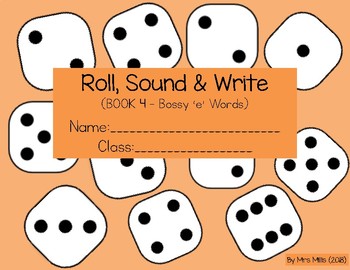 Preview of Book 4 Roll,Say & Write - Bossy 'e' Words!