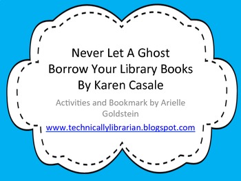 Preview of Book Care Activities & Bookmark for "Never Let A Ghost Borrow Your Library Book"
