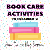 Book Care Activities | Grades K-2 | Low Prep | Great for B