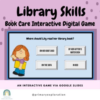 Preview of Book Care Interactive Digital Game and Lesson {Google Slides/Google Classroom}