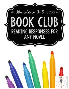 Preview of Book Club: Independent & Literature Circle Reading Responses for ANY NOVEL{CCSS}