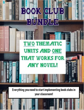 Preview of Book Club BUNDLE: Two Thematic Units and one Unit for ANY text