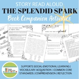 Book Companion Activities: The Splendid Spark