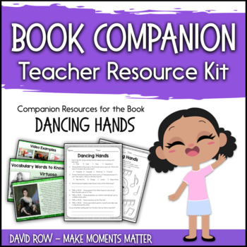 Preview of Book Companion Resource Kit - Dancing Hands - Teresa Carreño