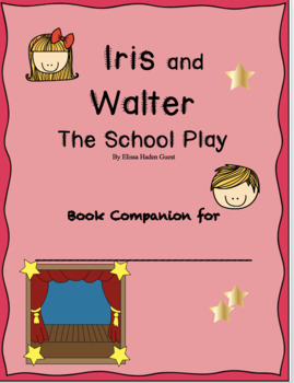 Preview of Book Companion for Iris and Walter The School Play