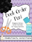 Book Order Fun!  Engaging Literacy Stations for Young Learners!
