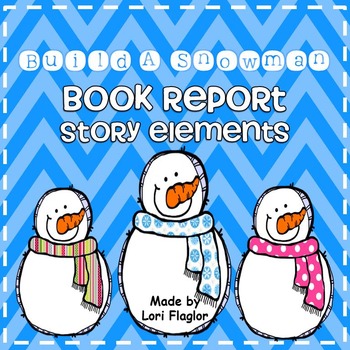 Preview of Book Report- Build a Snowman Story Elements