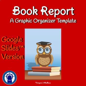 Book Report Template for Google Slides™ by Everyone s Wheelhouse