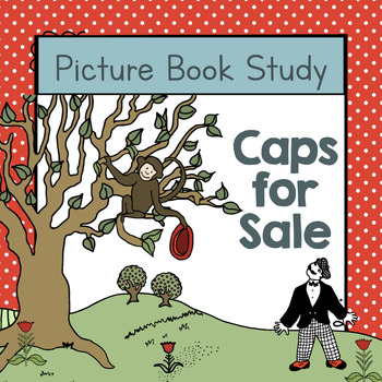 Preview of Caps For Sale | Picture Book Study | Picture Book Activities | No Prep