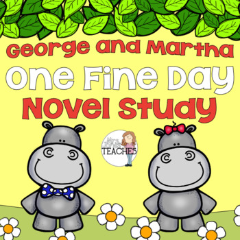 Preview of Novel Study: George and Martha One Fine Day by James Marshall