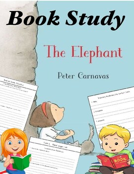 Preview of Book Study -The Elephant | Australian/Victorian Curriculum