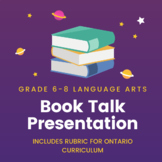 Book Talk Presentation with Rubric - Grade 6-8 Ontario