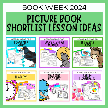 Preview of Book Week 2024 Lesson Ideas | Picture Book Shortlist Growing Bundle