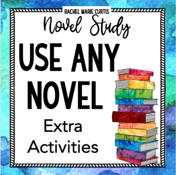 Preview of Book study for ANY NOVEL - EXTRA Novel Activities - Extended Novel