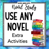 Book study for ANY NOVEL - EXTRA Novel Activities - Extend