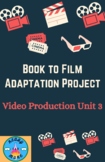 Book to Film Adaptation Project (Video Production Unit 3)