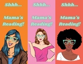 Bookmarks - Shhh...Mama's Reading!" - Printable - Celebrate Women