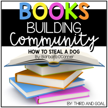 Preview of Books Building Community - Interactive Read Aloud for How to Steal A Dog