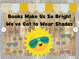 Books Make Us So Bright We’ve Got to Wear Shades Bulletin 