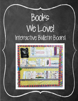 Preview of Books We Love Interactive Bulletin Board