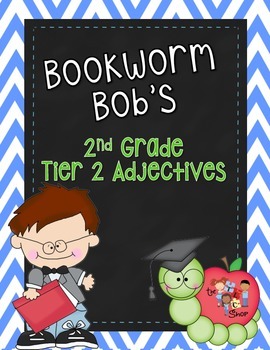 Preview of Bookworm Bob's Tier 2 Adjectives: 2nd Grade