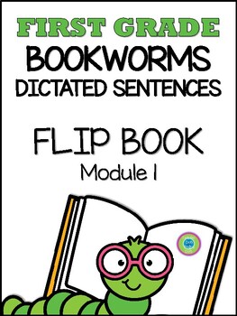Preview of Bookworms Dictated Sentences Flip Book Module 1- 1st Edition