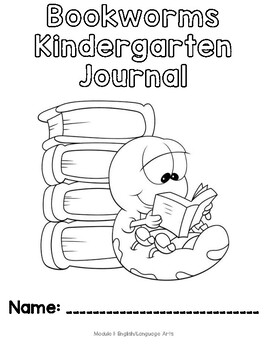 Preview of Bookworms Kindergarten ELA Journal: Module 1