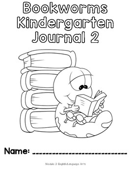 Preview of Bookworms Kindergarten ELA Journal: Module 2