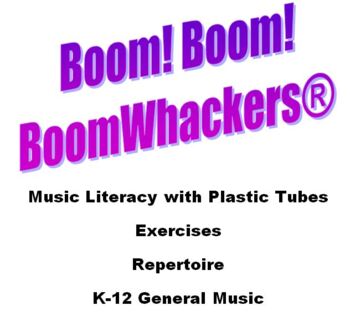 Preview of Boom! Boom! BoomWhackers® - K-12 General Music - exercises, repertoire, method