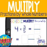 Boom Card Deck: Multiply Fractions by Whole Numbers & Simp