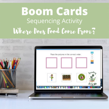 Preview of Boom Card Sequencing Activity: Where Does Food Come From?