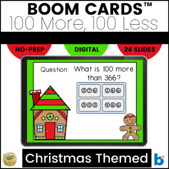 Preview of Boom Cards – 100 More, 100 Less – Adding and Subtracting Mental Math  Christmas