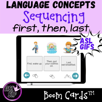 Preview of Boom Cards™ - Sequencing (first, then, last) with ASL GIFs