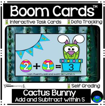 Preview of Boom Cards™ Add and Subtract within Five Cactus Bunny