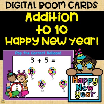 Preview of Boom Cards – Addition Facts to 10 – Happy New Year Themed! Distance Learning