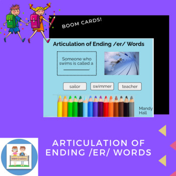 Boom Cards- Articulation of Ending /er/ words by MandM Creations