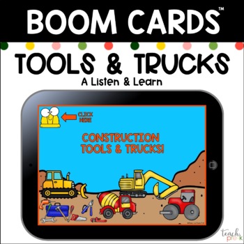 Preview of Boom Cards: Construction "All About Tools & Trucks" a Listen & Learn Game
