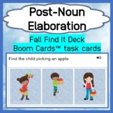 Post-Noun Elaboration: Fall Find It - Boom Cards™