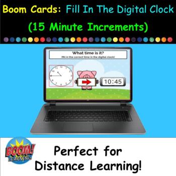 Preview of Boom Cards - Fill In The Digital Clock (15 Minute Increments) - 30 Card Set