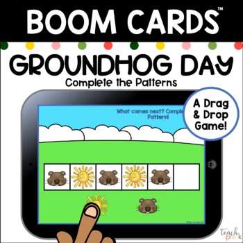 Preview of Boom Cards: Groundhog Day Complete the Patterns/Distance Learning