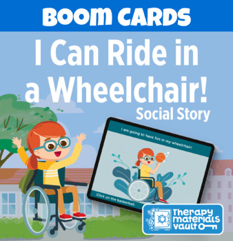 Preview of Boom Cards: I Can Ride in a Wheelchair! Social Story