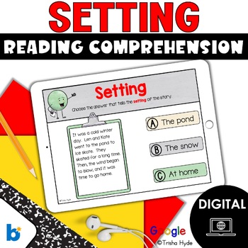 Preview of Setting | Reading Comprehension | Boom Cards | Google Slides